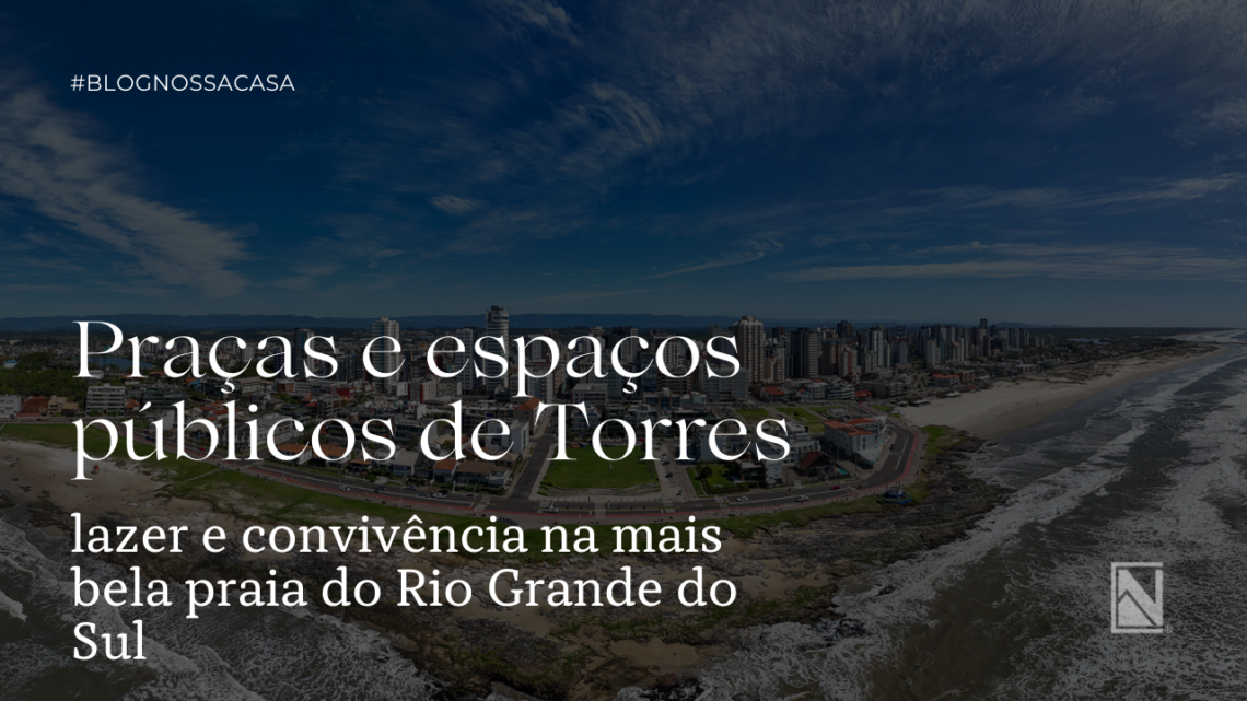 Praças e espaços públicos de Torres