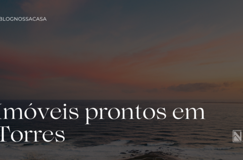IMOVEL PRONTO EM TORRES, IMOVEIS PRONTOS EM TORRES DESCUBRA IMOVEIS PRONTOS EM TORRES